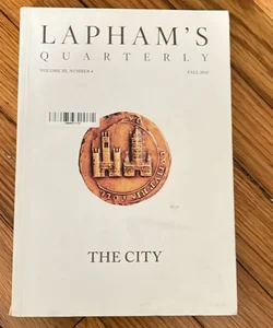 Lapham's Quarterly: The City - Fall 2010