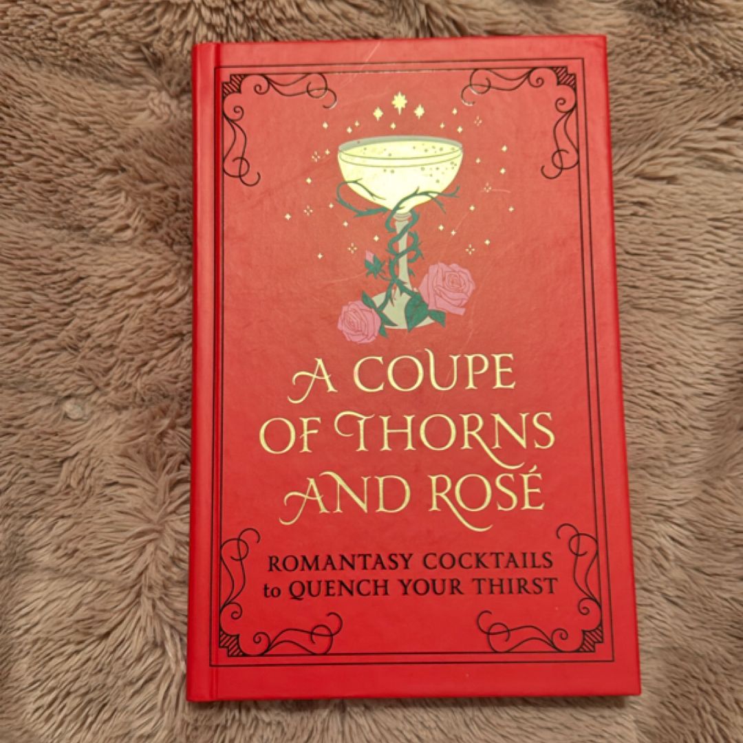 A Coupe of Thorns and Rosé