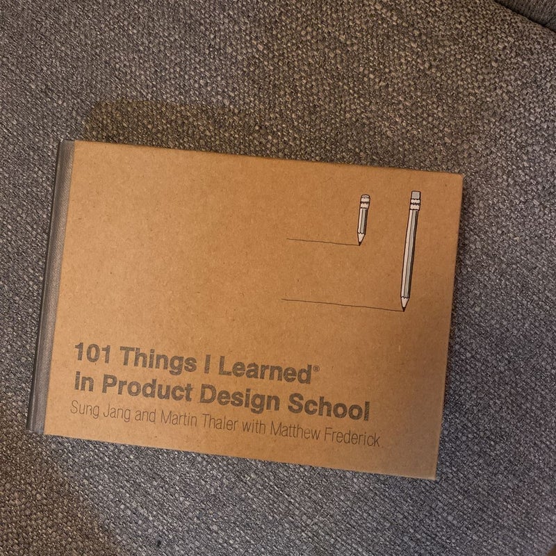 101 Things I Learned® in Product Design School