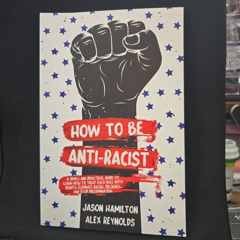 How to Be Anti-Racist