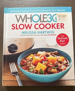 The Whole30 Slow Cooker