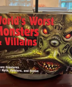 World’s Worst Monsters & Villains