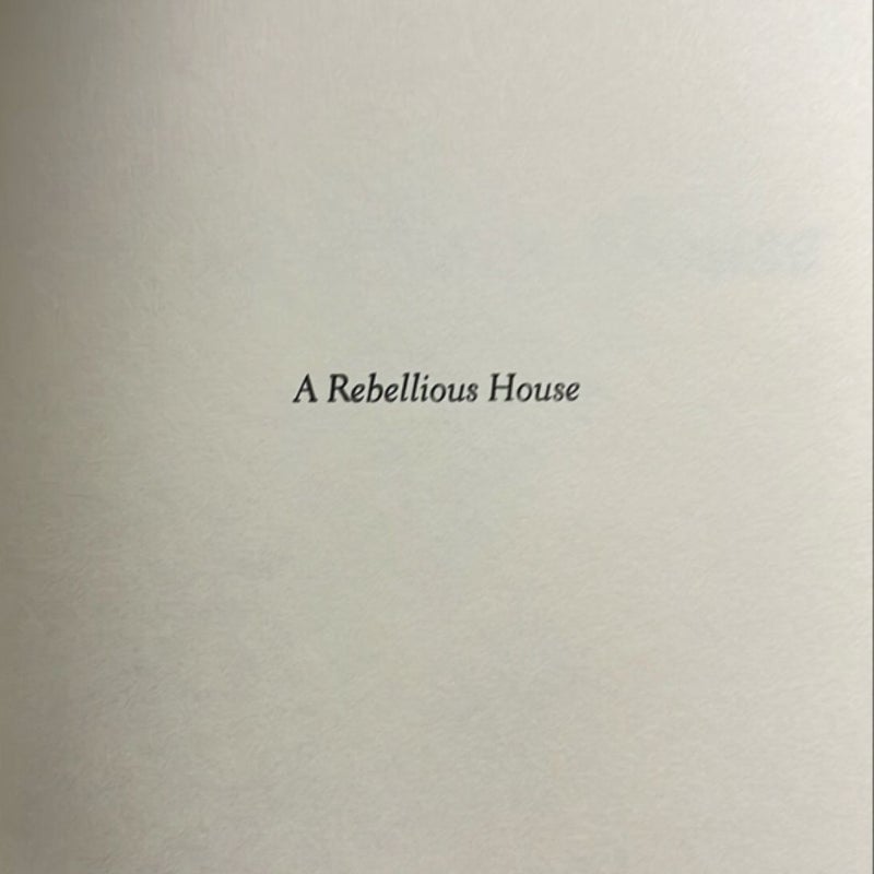 A Rebellious House