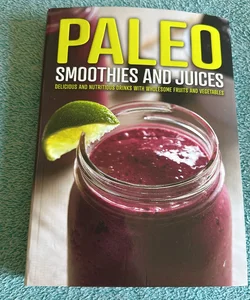 Paleo Smoothies and Juices