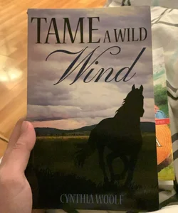 Tame A Wild Wind 