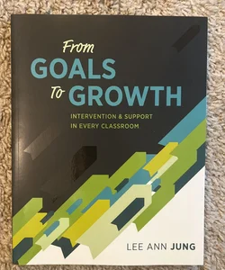 From Goals to Growth