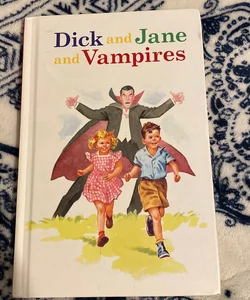 Dick and Jane and Vampires