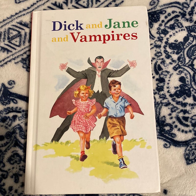 Dick and Jane and Vampires