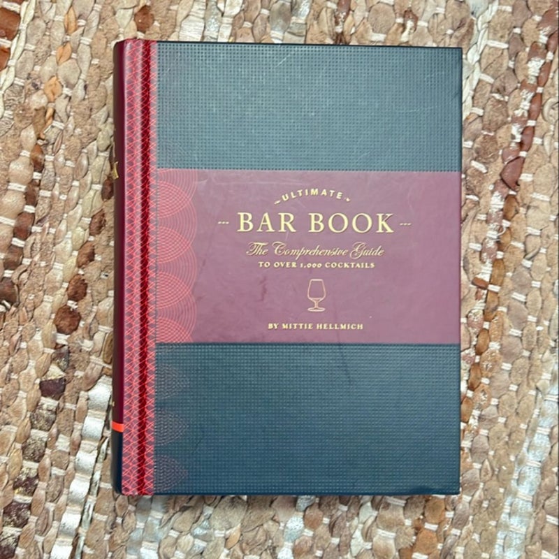 The Ultimate Bar Book: the Comprehensive Guide to over 1,000 Cocktails (Cocktail Book, Bartender Book, Mixology Book, Mixed Drinks Recipe Book)