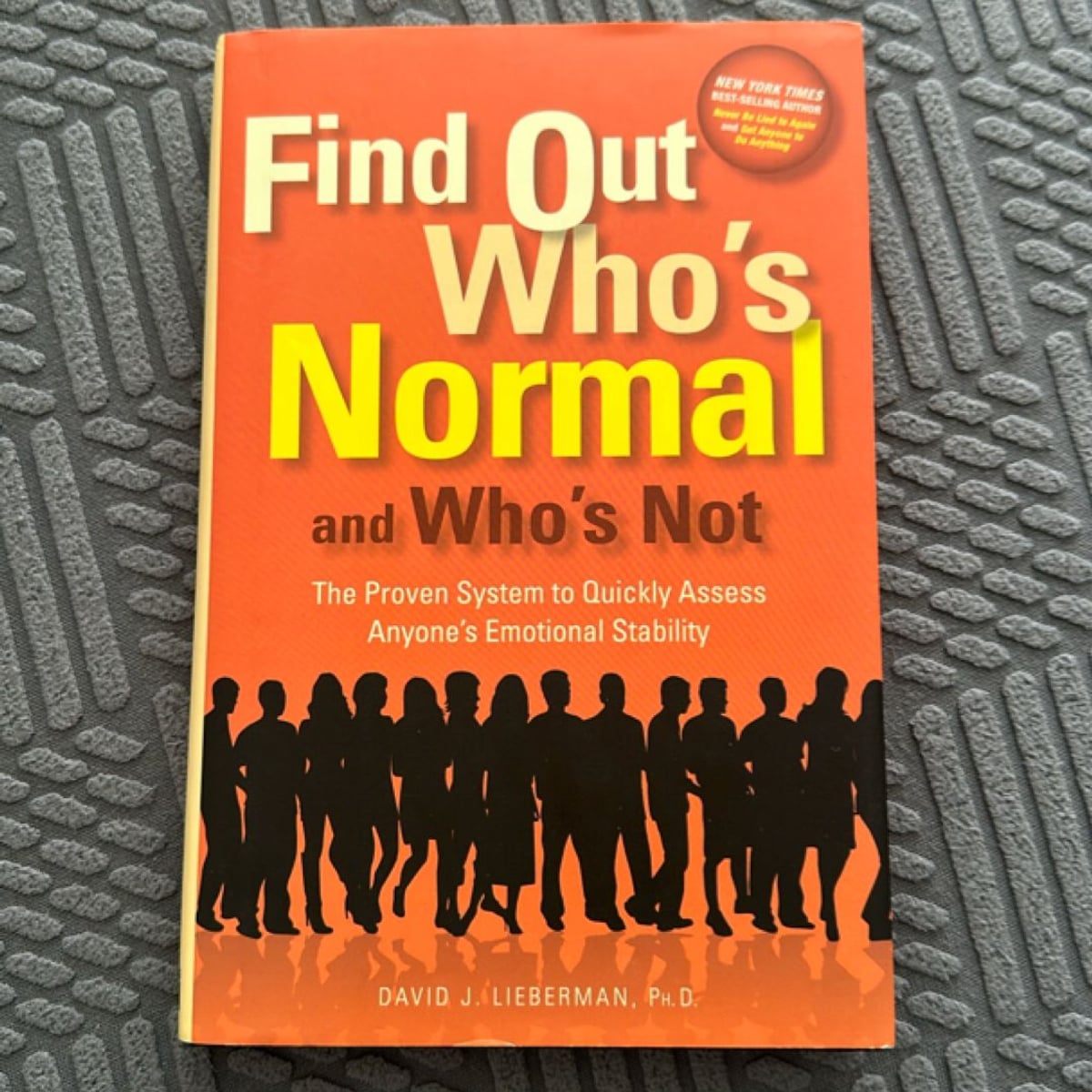 Find Out Who's Normal and Who's Not The Proven System to Quickly Assess ...
