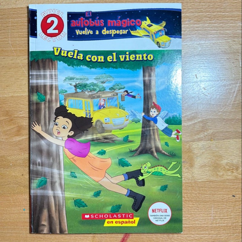 Lector de Scholastic, Nivel 2: el Autobús Mágico Vuelve a Despegar: Vuela con el Viento (Blowing in the Wind)