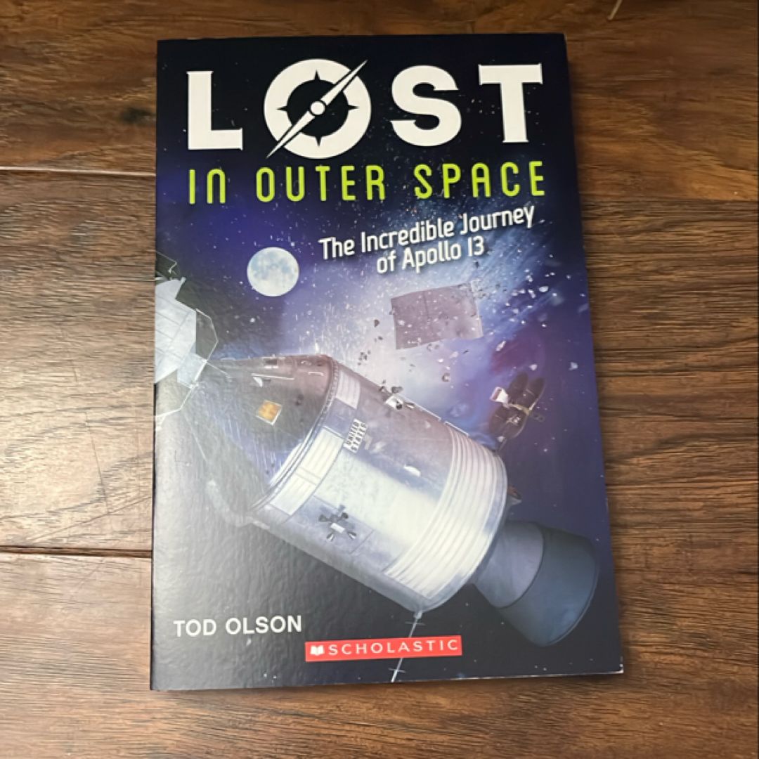 Lost in Outer Space The Incredible Journey of Apollo 13