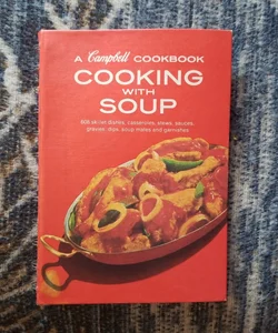 A Campbell Cookbook COOKING WITH SOUP