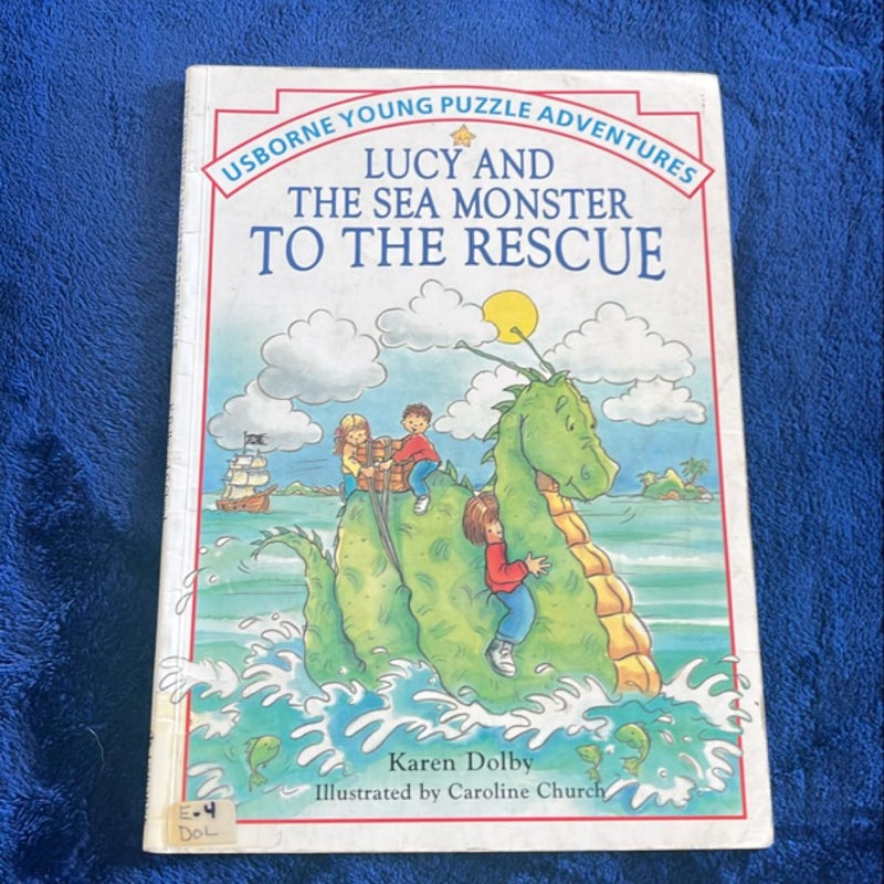 Lucy and the Sea Monster to the Rescue