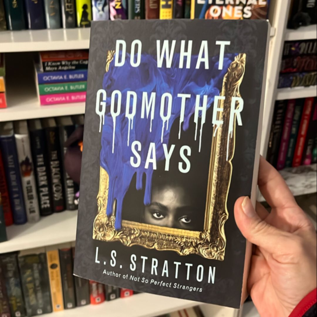 Do What Godmother Says