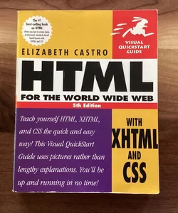 HTML for the World Wide Web with Xhtml and Css