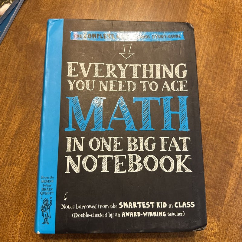 Everything You Need to Ace Math in One Big Fat Notebook