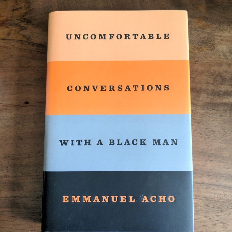 Uncomfortable Conversations with a Black Man