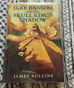 Jake Ransom and the Skull King's Shadow