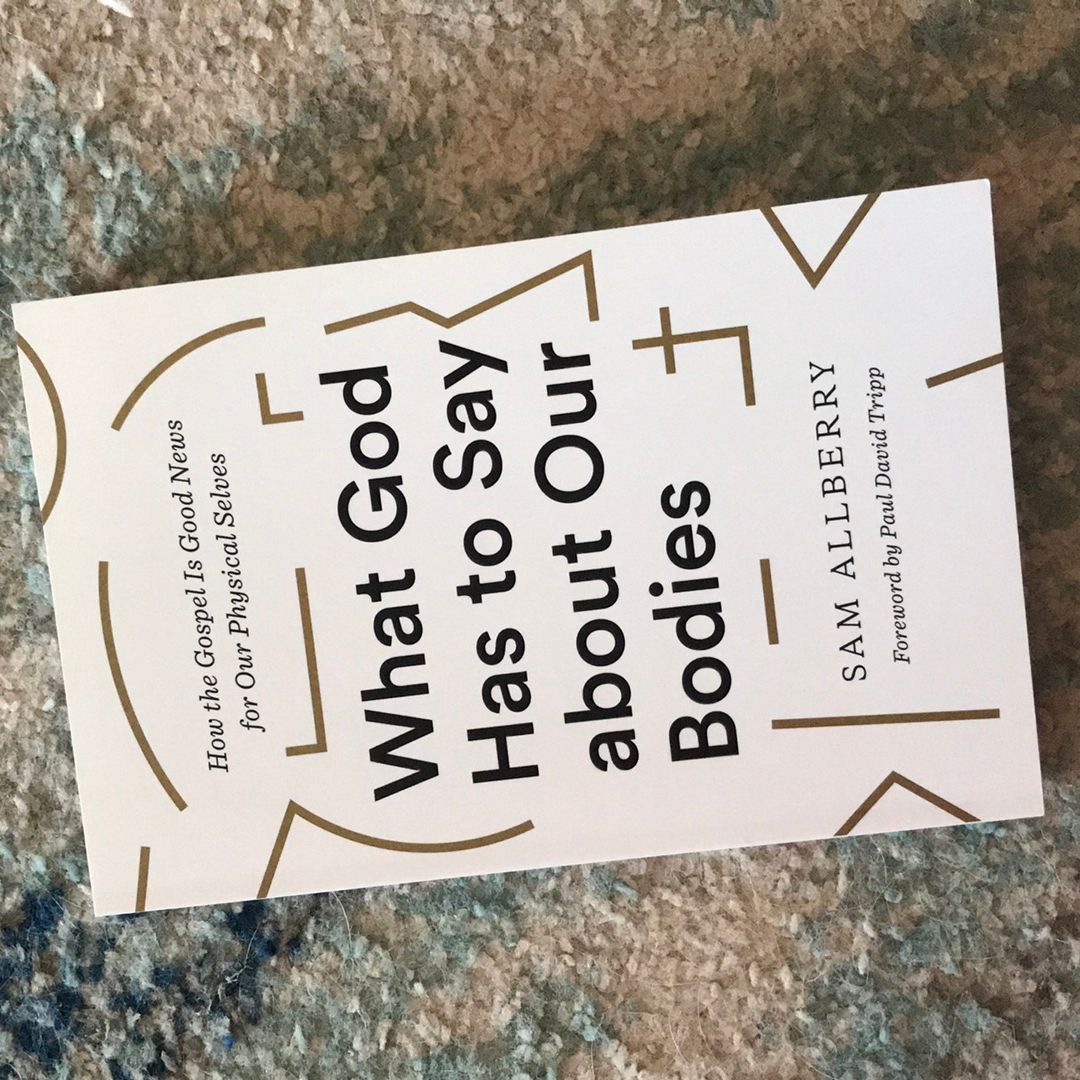 What God Has to Say about Our Bodies