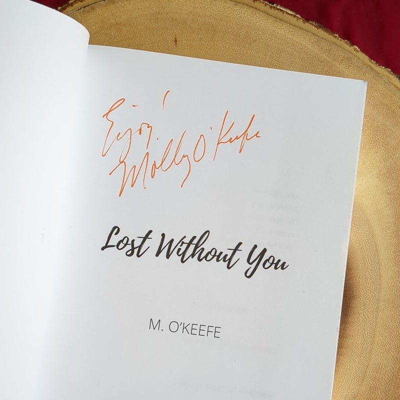 *SIGNED* Lost Without You