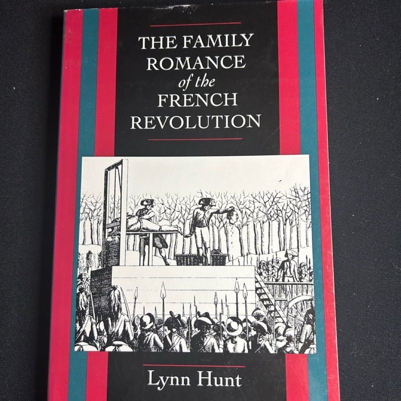 The Family Romance of the French Revolution