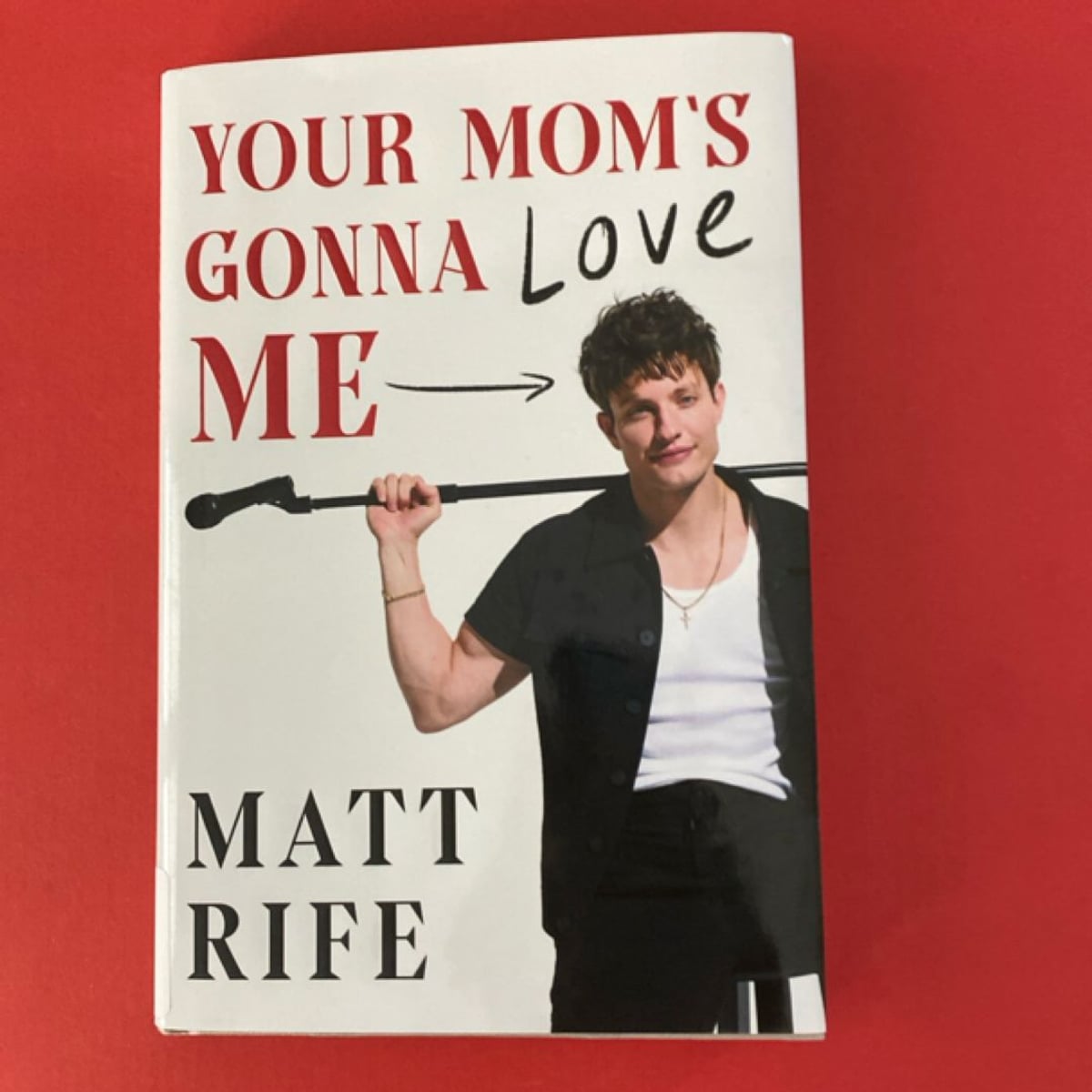 Your Mom's Gonna Love Me by Matt Rife, Hardcover | Pangobooks
