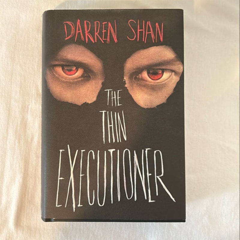 The Thin Executioner