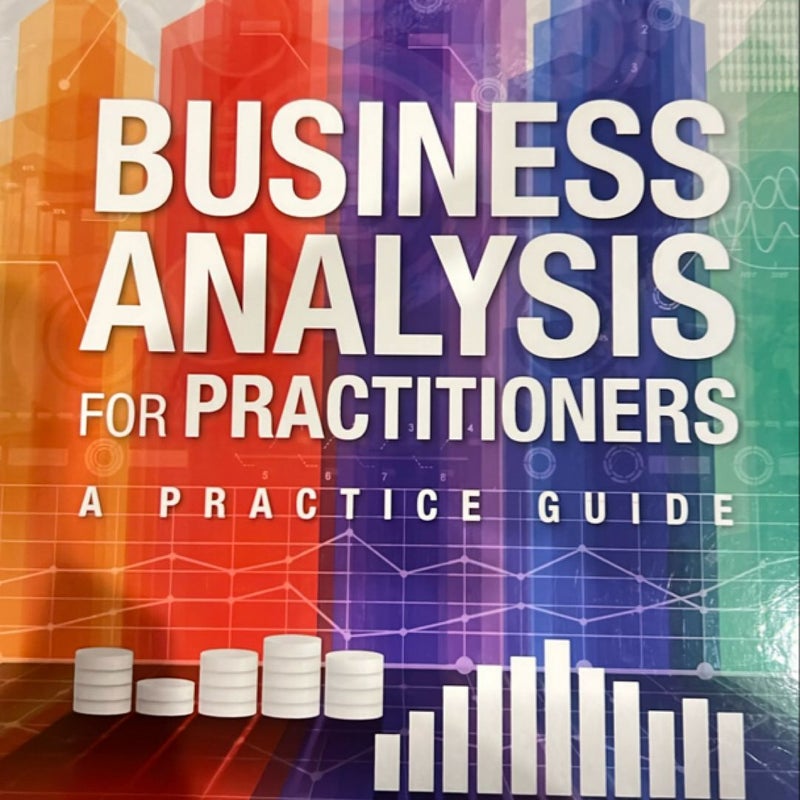 Business Analysis for Practitioners