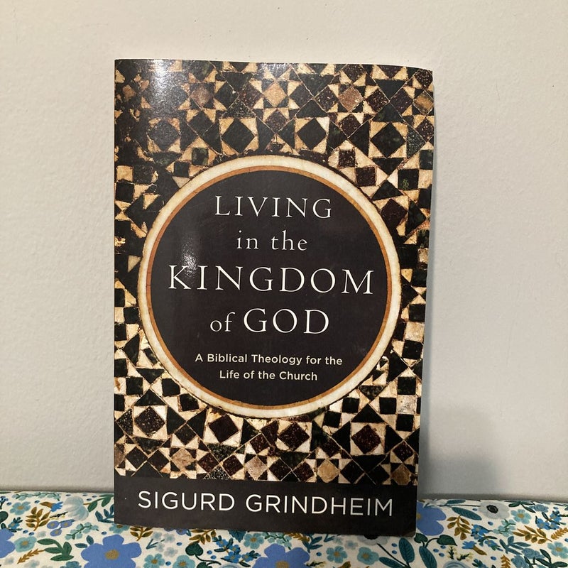 Living in the Kingdom of God