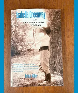 Isabella Greenway- an enterprising woman