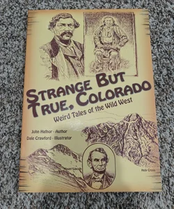 Strange but True, Colorado