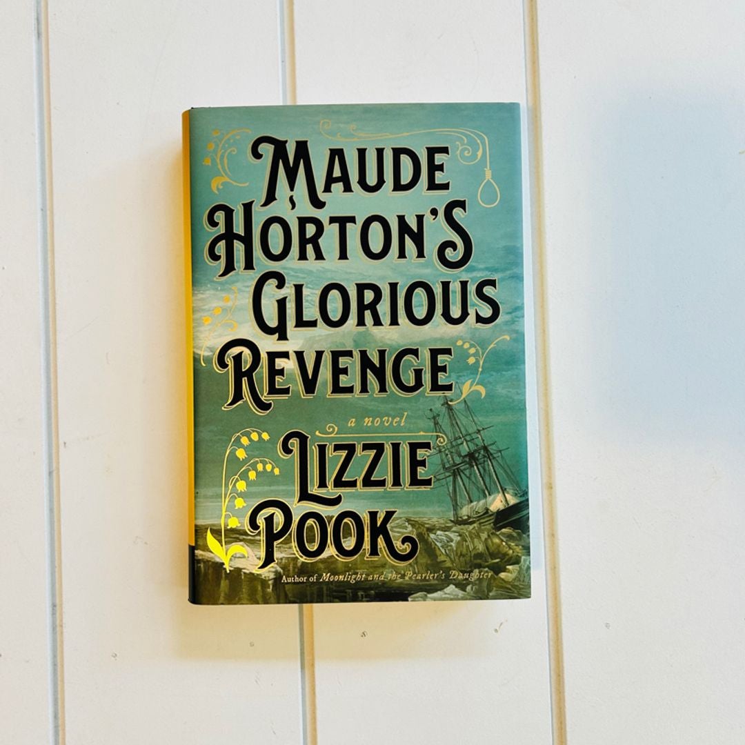 Maude Horton's Glorious Revenge