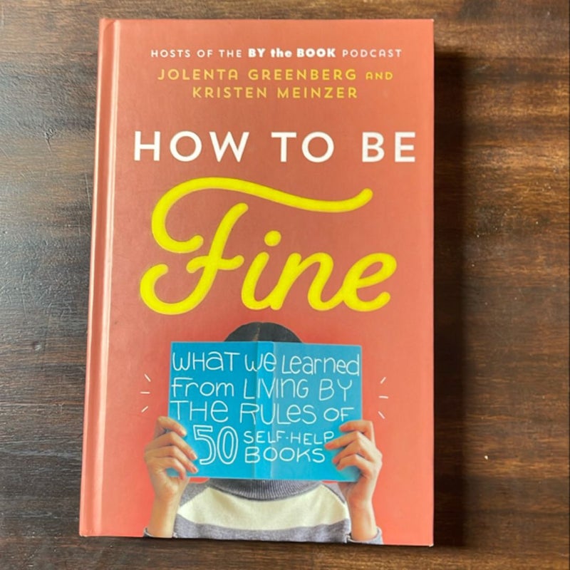 How to Be Fine