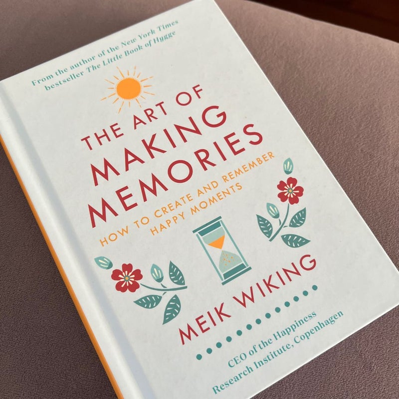 The Art of Making Memories