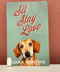 Sit, Stay, Love