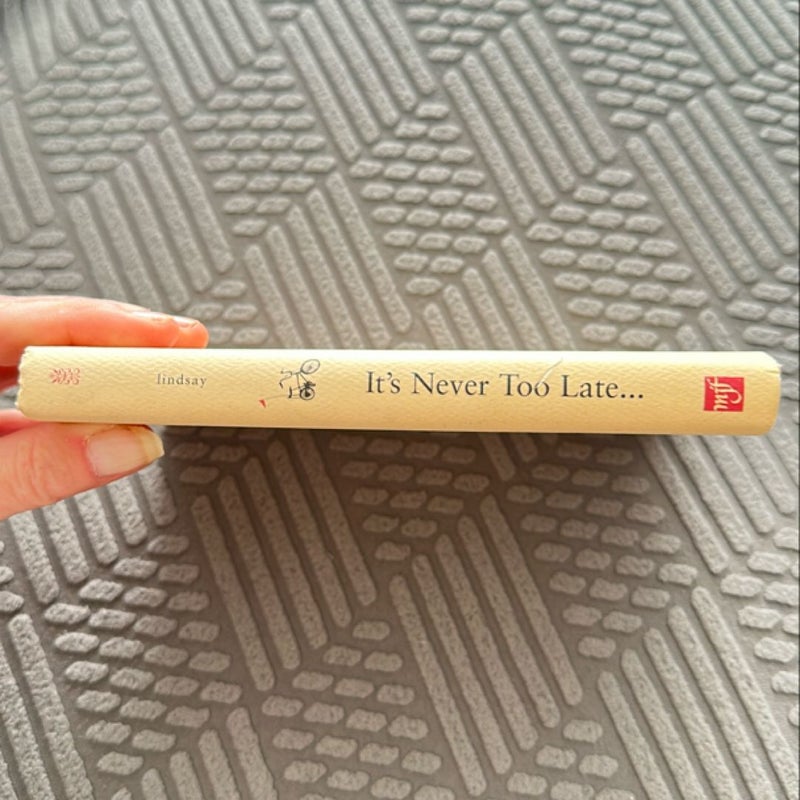 It’s Never Too Late