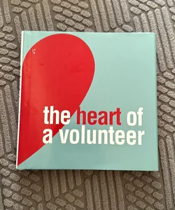 The Heart of a Volunteer