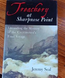 Treachery at Sharpnose Point