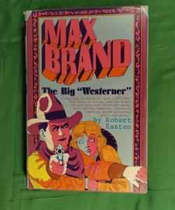 Max Brand the Big "Westerner"