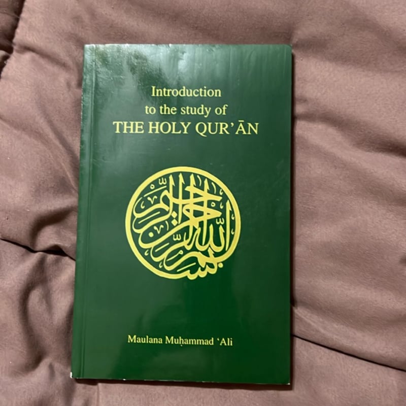Introduction to the Study of the Holy Quaran