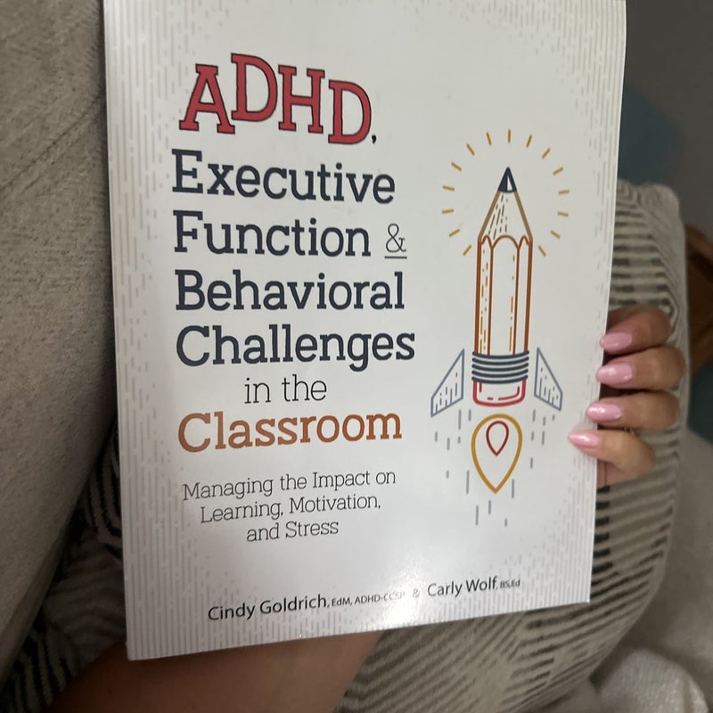 Adhd, Executive Function & Behavioral Challenges in the Classroom