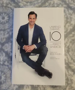 Lawrence Zarian's Ten Commandments for a Perfect Wardrobe