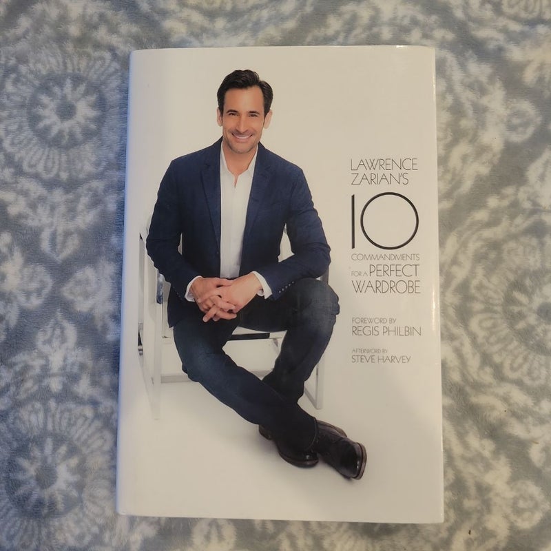 Lawrence Zarian's Ten Commandments for a Perfect Wardrobe