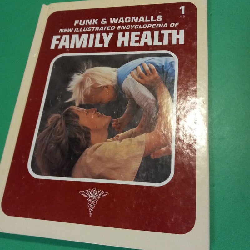 Funk and Wagnalls New Illustrated Encyclopedia of Family Health