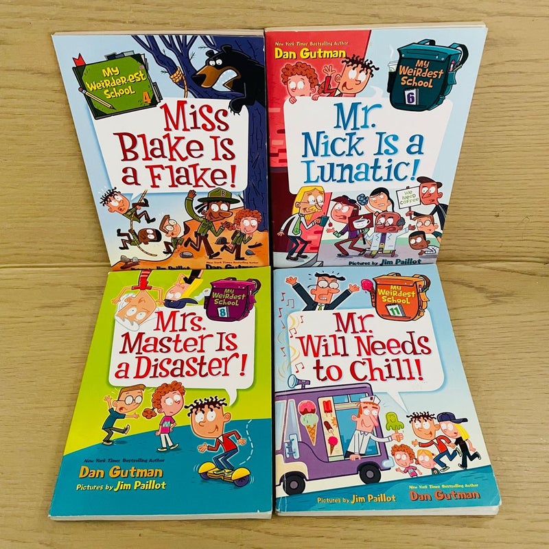 My Weirdest School Bundle-Lot of 4; Miss Blake is a Flake (4), Mr. Nick is a Lunatic (6), Mrs. Master is a Disaster (8), Mr. Will Needs to Chill (11)