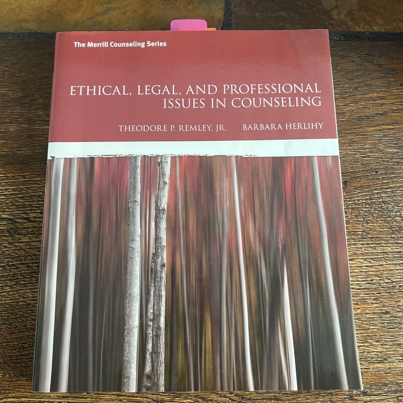 Ethical, Legal, and Professional Issues in Counseling