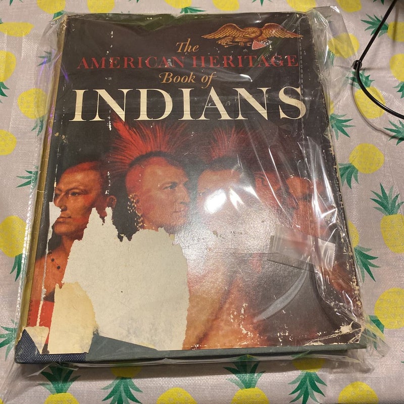 The American Heritage book of Indians