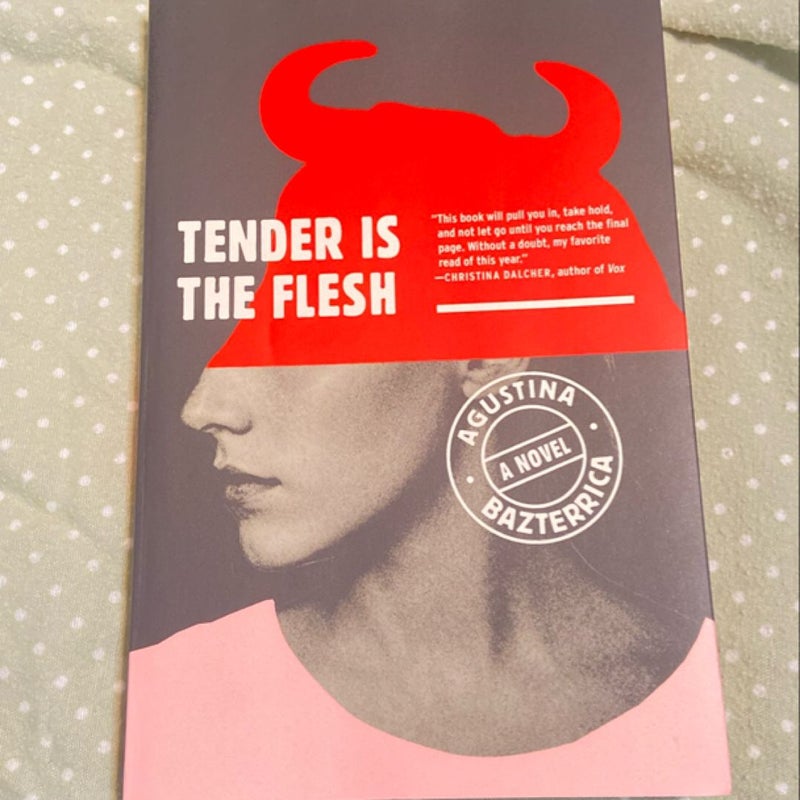 Tender Is the Flesh