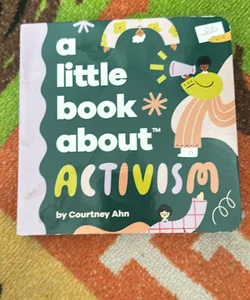 A Little Book about Activism